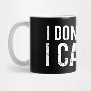 I Dont Lift, I Carry Mug